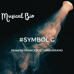 MUSICAL BIO: #SYMBOL G
