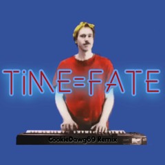 Time = Fate (CookieDawg69 Remix) - King Gizzard & The Lizard Wizard