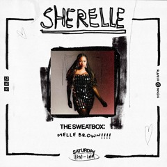 MELLE BROWN WITH SHERELLE - BBC 6 MUSIC SWEATBOX MIX