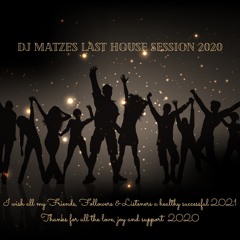 ⭐Dj Matze's Last House Session 2020⭐