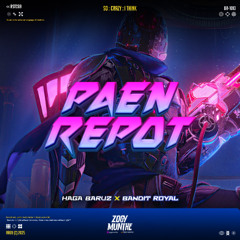 PAEN REPOT ( ZM HAGA BARUZ X ELBIN GINTING )#BD