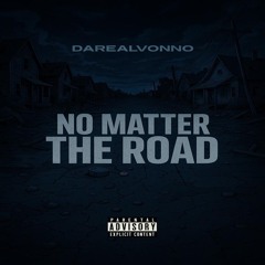 No Matter The Road
