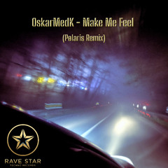 OskarMedK - Make me Feel (PølarisRemix)