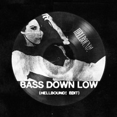 OBSCUUR - PREMIERE: BASS DOWN LOW (HELLBOUND! EDIT) [Free Download]