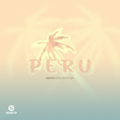 PERU - SMSTR AFRO BOOTLEG | Free Download |