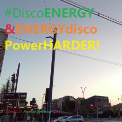 DiscoENERGY&ENERGYdiscoPowerHARDER!. DJ Siglo 21 Avanza Sessions #204