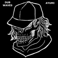 Dub Waves Special Mix (April 23): Ayumi