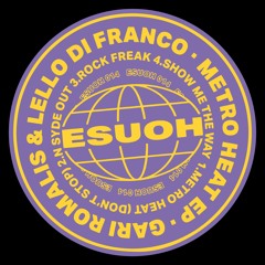 [ESUOH014] Gari Romalis & Lello Di Franco - Metro Heat EP