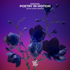 Poetry In Motion (Slow Down Version)