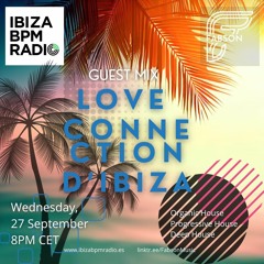 Love Connection D'Ibiza - Ibiza BPM Radio Guest Mix
