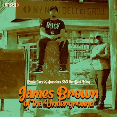 Ruste Juxx & Amadeus 360 the Beat King 'James Brown of tha Underground'