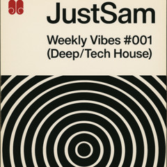 Weekly Vibes #001 (Deep/Tech House)