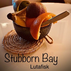 Lutafisk (Stubborn Bay)