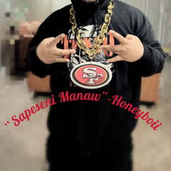 Sapeseni manaw-Honeyboii