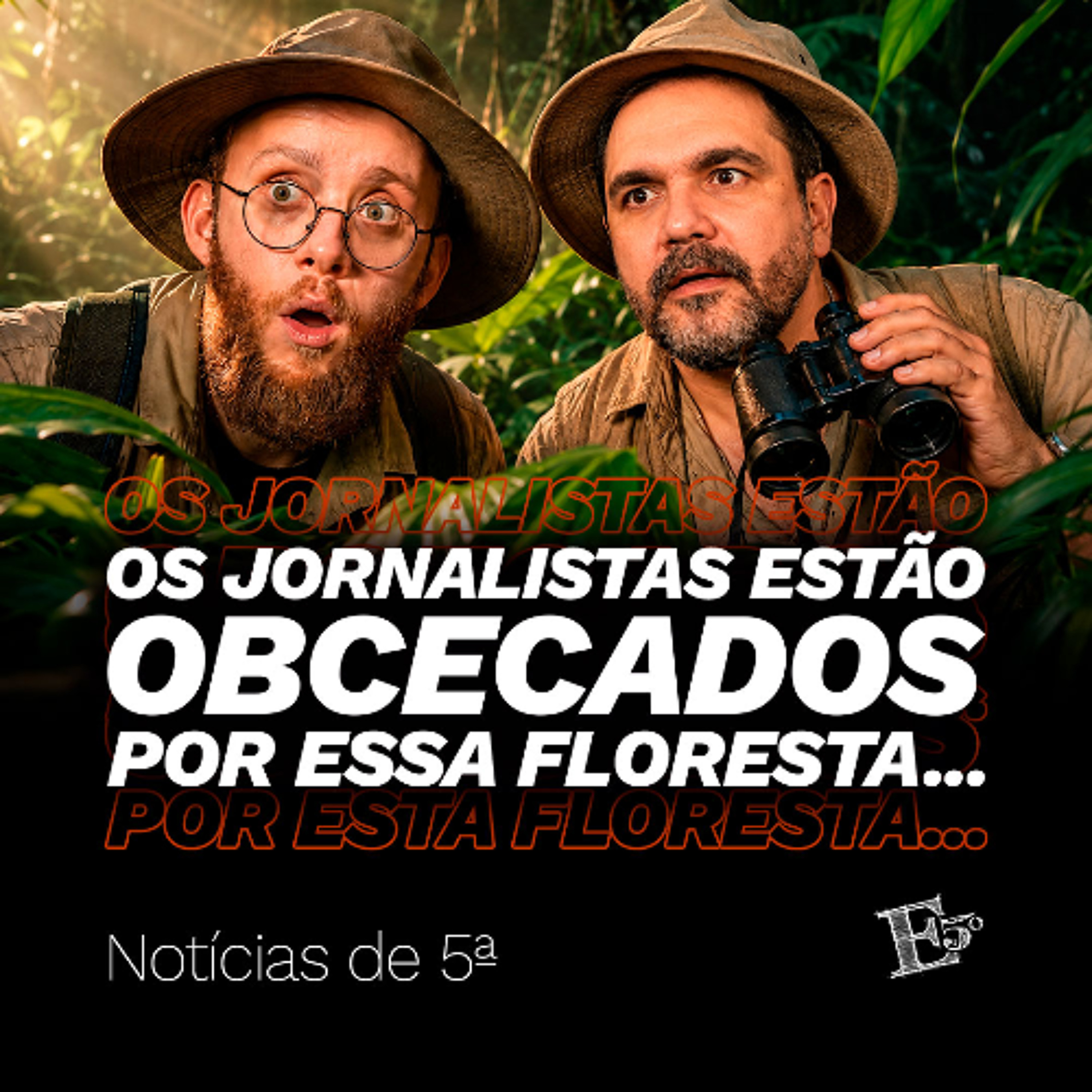 Os Jornalistas Estão OBCECADOS Por Essa Floresta… | NOTÍCIAS DE 5ª episode artwork