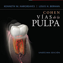 [READ] KINDLE 📙 Cohen. Vías de la Pulpa (Spanish Edition) by  Kenneth M. Hargreaves,