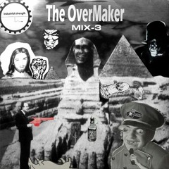 The OverMaker - MIX - 3