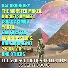 VIEW KINDLE PDF EBOOK EPUB The Science Fiction Collection: 35 Sci-Fi Books by  Ray Bradbury,Isaac As