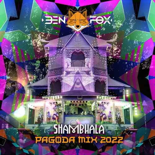 BEN FOX - SHAMBHALA PAGODA MIX 2022