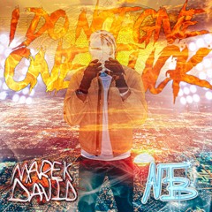 MAREK DAVID - I DO NOT GIVE ONE FUCK (prod. antonia)