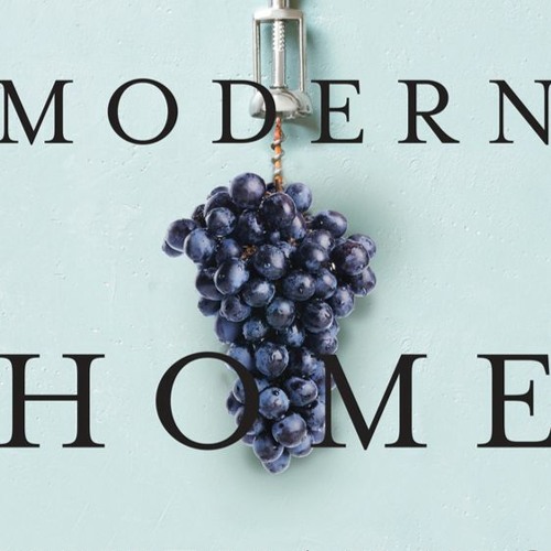 Stream +KINDLE* Modern Home Winemaking A Guide to Making Consistently