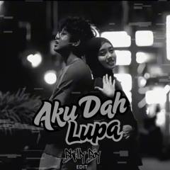 Aku Dah Lupa (Bhellyboy edit)