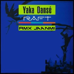 Ya Ka Dansé (RMX JAANMI)