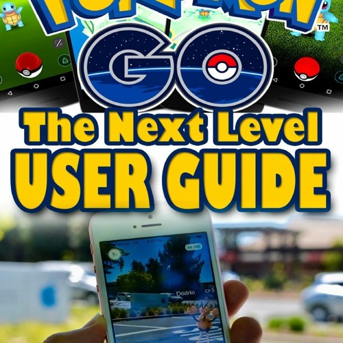 Stream episode [DOWNLOAD]⚡PDF Pokemon Go Pokemon Go The Next Level