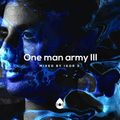 One Man Army III by Igor D.