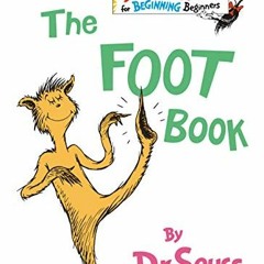 [VIEW] PDF EBOOK EPUB KINDLE The Foot Book (The Bright and Early Books for Beginning