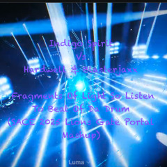 Fragments Of Light So Listen To Da Beat Of Da Drum (SACE 2025 Lions Gate Portal Mashup)