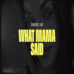 Wath Mama say’s