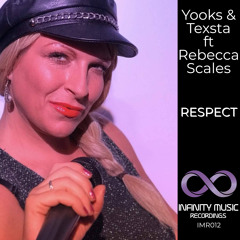 Respect - Yooks & Texsta Ft Rebecca Scales Original Vocal Mix(6:03)