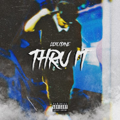 Thru It (prod. PAINBEATS)