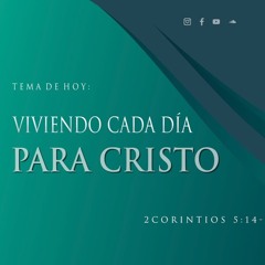 Tema | Viviendo Cada Día Para Cristo