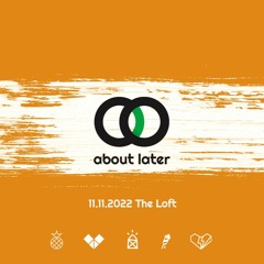 Anni Herzer b2b Jubilee, What about later? @Loft, 11.11.2022