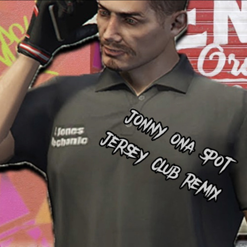 GTA JONNY ONA SPOT