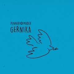 Penner+Muder - Gernika [Snippet]