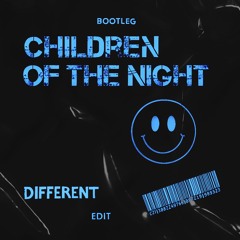 Children Of The Night 25" - Different (Edit)
