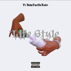 Life Style - “Ft.BabyFaceDaRuler”