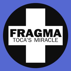Fragma - Toca's Miracle (ONISM Bootleg Remix) [FREE DOWNLOAD]