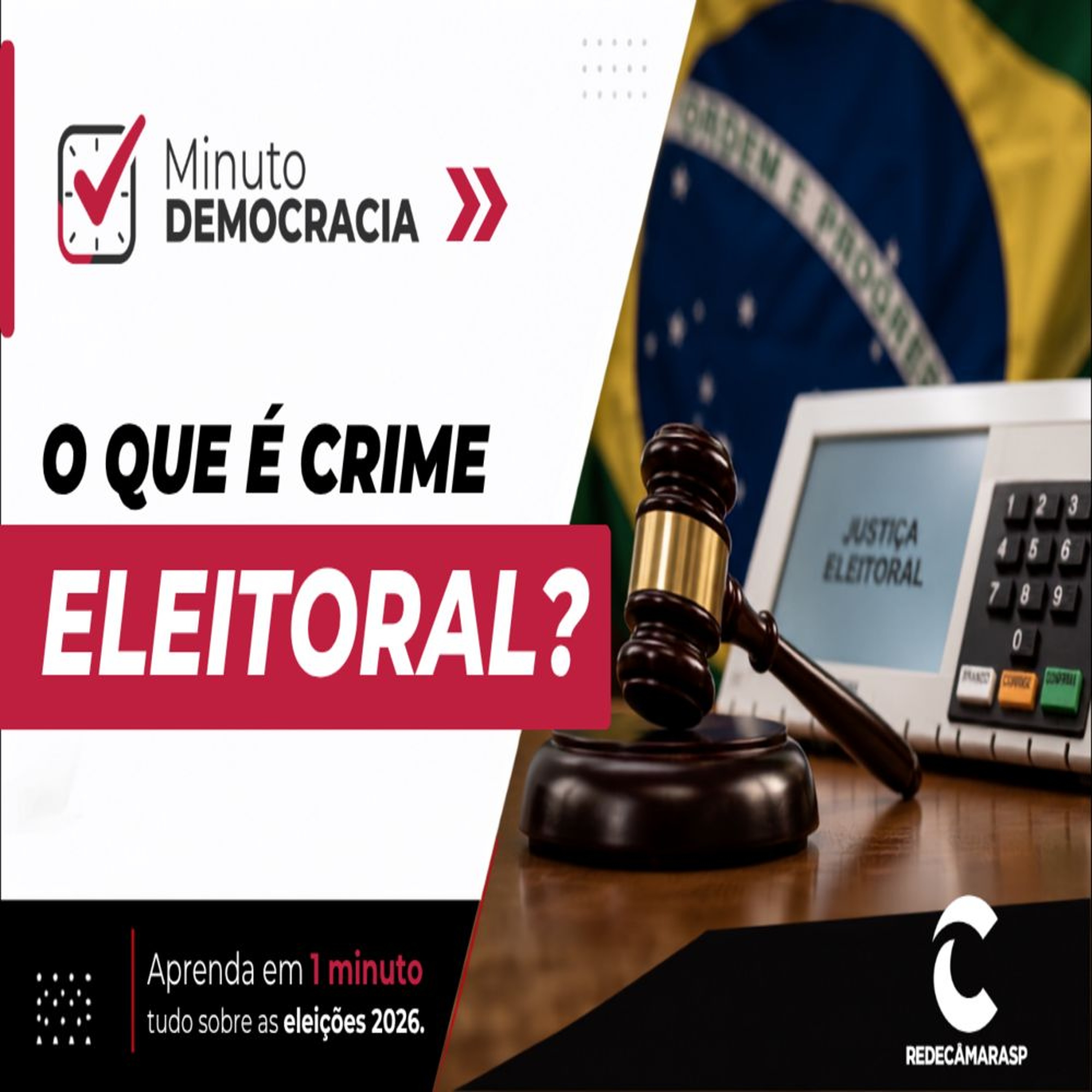 03.09.2026 = MINUTO DEMOCRACIA = O QUE É CRIME ELEITORAL ? episode artwork