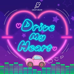Drive My Heart - CHEAP CREAM