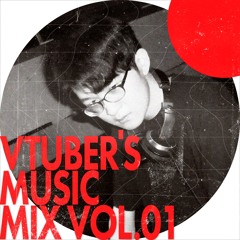 steeee Vtuber's Music MIX Vol.01