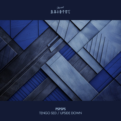 pspsps - Tengo Sed [This Ain't Bristol]