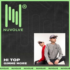 Hi Top - Gimme More (Nuvolve)