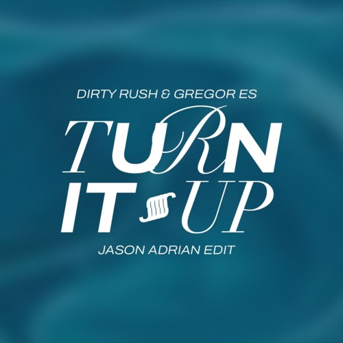 Turn It Up (Jason Adrian Edit) [FILTERED CLICK BUY FOR FULL VERSION]