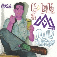 Cold Beverage (G. Love Remix)