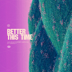 Wave & Dooper, NGRVHA ft. Moonly - Better This Time