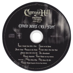 Cypress Hill - Hits from the Bong (Chico Rose (NL) Edit)   (Support by Anotr, Mau P)
